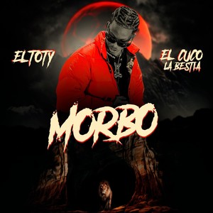 Morbo (Explicit)