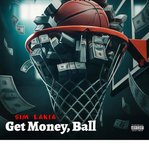 Get Money, Ball (Explicit)