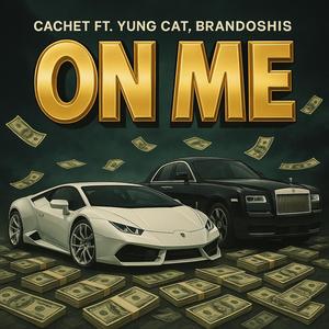 On me (feat. Yung Cat & Brandoshis) (Explicit)