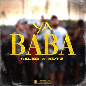 YA BABA (feat. KRTZ) [Explicit]