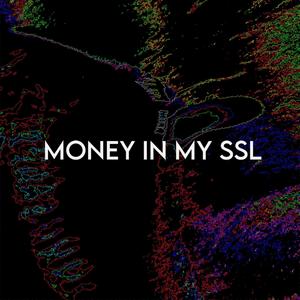 MONEY IN MY SSL (Explicit)