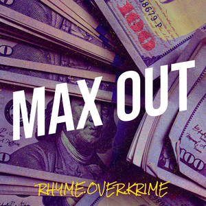 Max Out (Explicit)