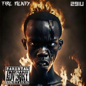 Fire Plenty (Sped Up) [Explicit]