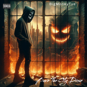 Burn the City Down (Explicit)