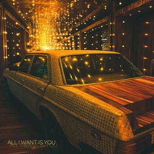 All I Want (Is You) (feat. Gales)