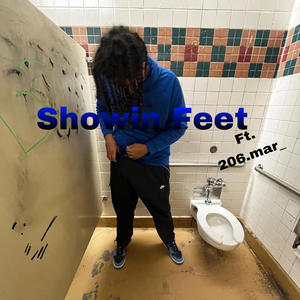 Showin Feet (feat. 206.mar_) [Explicit]