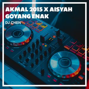 Akmal 2015 X Aisyah Goyang Enak