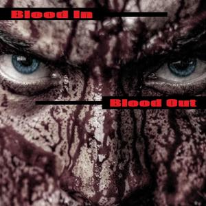 Blood In Blood Out (feat. The Liminalist)