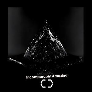 Incomparably Amazing (feat. Lala Lola)