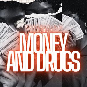 Money And Drugs (feat. Lil Jordy) (Explicit)