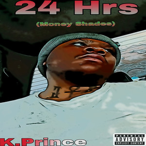 24 Hrs (Money Shades) (Explicit)