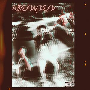 Already Dead (Explicit)