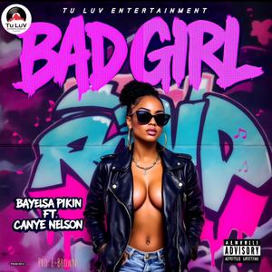 Bad Girl (feat. Canye Nelson)