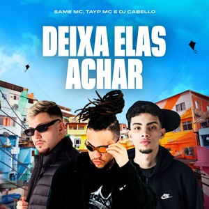 Deixa elas Achar (Explicit)