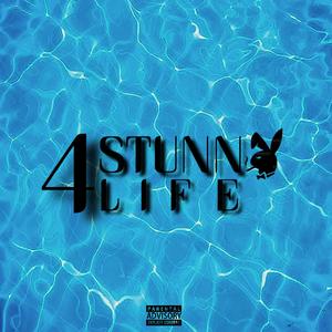 STUNNA 4 LIFE