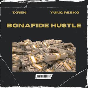 Bonafide Hustle (feat. Yung Reeko) [Explicit]