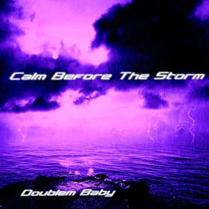 Calm Before The Storm (Explicit)