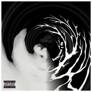 Up 2 Something (Explicit)