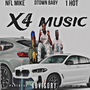 X4 Music (feat. 1 hot & NFL mike) (Explicit)