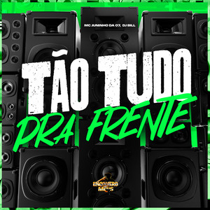 Tão Tudo Pra Frente (Explicit)
