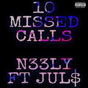 10 Missed Calls (feat. Jul$) (Explicit)