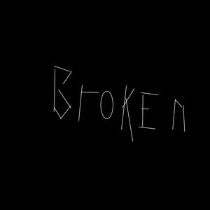 Broken