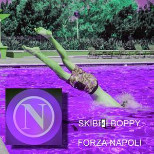 skibidi boppy (forza napoli)