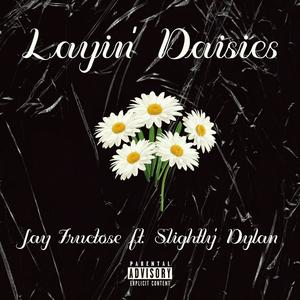 Layin' Daisies (Explicit)