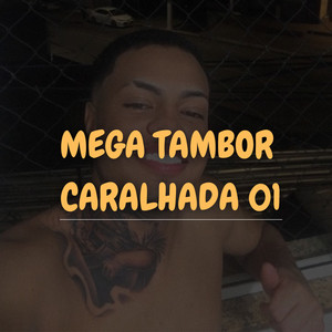 MEGA TAMBOR CARALHADA Part 1 (Explicit)