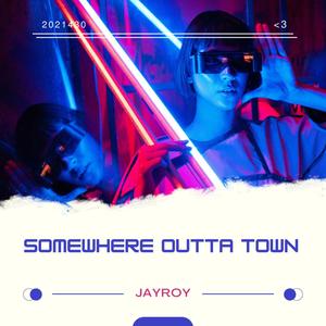 Somewhere Outta Town (Explicit)