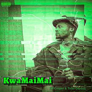 KwaMaiMai (feat. Tyler Oseven) (Radio Edit)