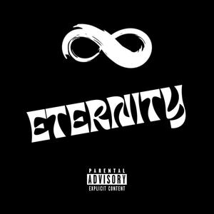 Eternity (Explicit)