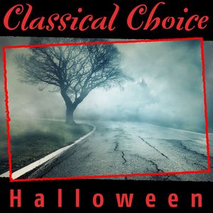 Classical Choice: Halloween - Piano Sonata No. 2 in B-Flat Minor, Op. 35: III. Marche Funèbre: Lento