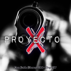 Proyecto X (Explicit)