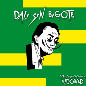 Dali Sin Bigote (Explicit)