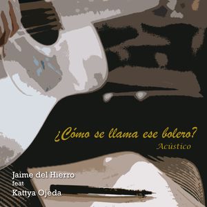 ¿Cómo Se Llama Ese Bolero? (Acústico)