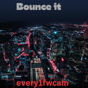 Bounce It (Explicit)