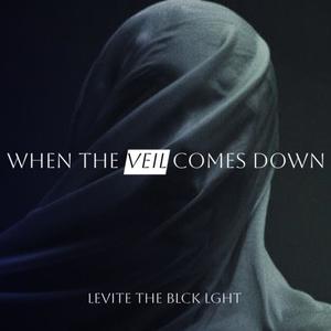 When The Veil Comes Down