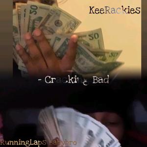 Cracking Bad (feat. RunningLaps Babybro) (Explicit)
