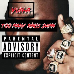 TOO MANY RINGS DAMN (Explicit)