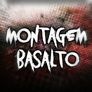 MONTAGEM BASALTO