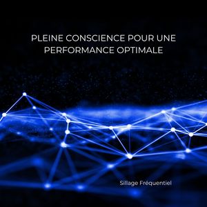 Pleine conscience pour une performance optimale