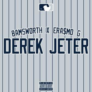 Derek Jeter (feat. Era$mo G) [Explicit]