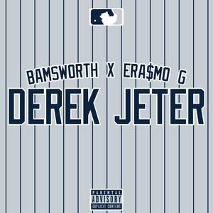 Derek Jeter (feat. Era$mo G) (Explicit)