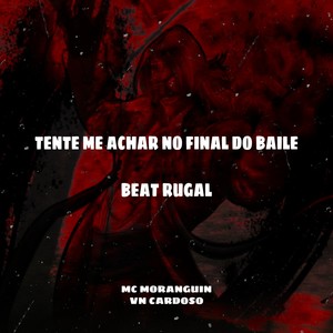 Tente Me Achar no Final do Baile (Beat Rugal) (Remix|Explicit)