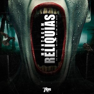 Montagem Reliquias (Explicit)