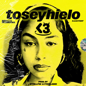 toseyhielo (feat. XannyDay, Velasko, Trillfox) (Explicit)