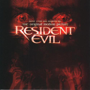 Resident Evil (Music from and Inspired by the Original Motion Picture)