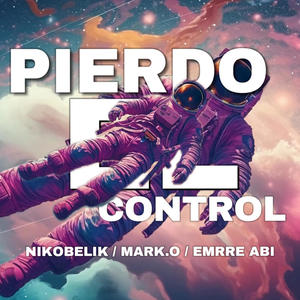 pierdo el control (feat. emrre abi & mark.o)