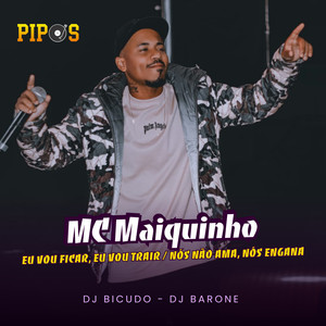 Eu Vou Ficar, Eu Vou Trair / Nós Não Ama, Nós Engana (Explicit)